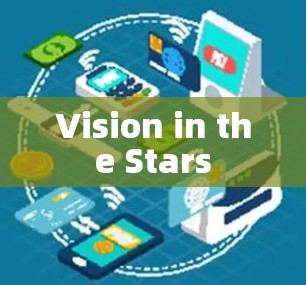 Vision in the Stars Vision in the Stars