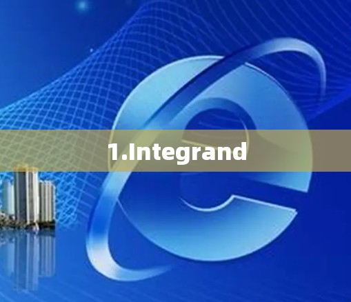 1.Integrand 1.Integrand