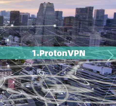 1.ProtonVPN